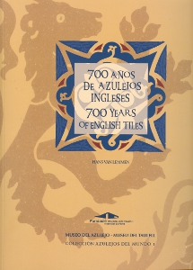 700 AÑOS DE AZULEJOS INGLESES