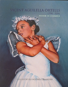 VICENT AGUILELLA ORTELLS (1946 - 2006) PINTOR DE CERÀMICA